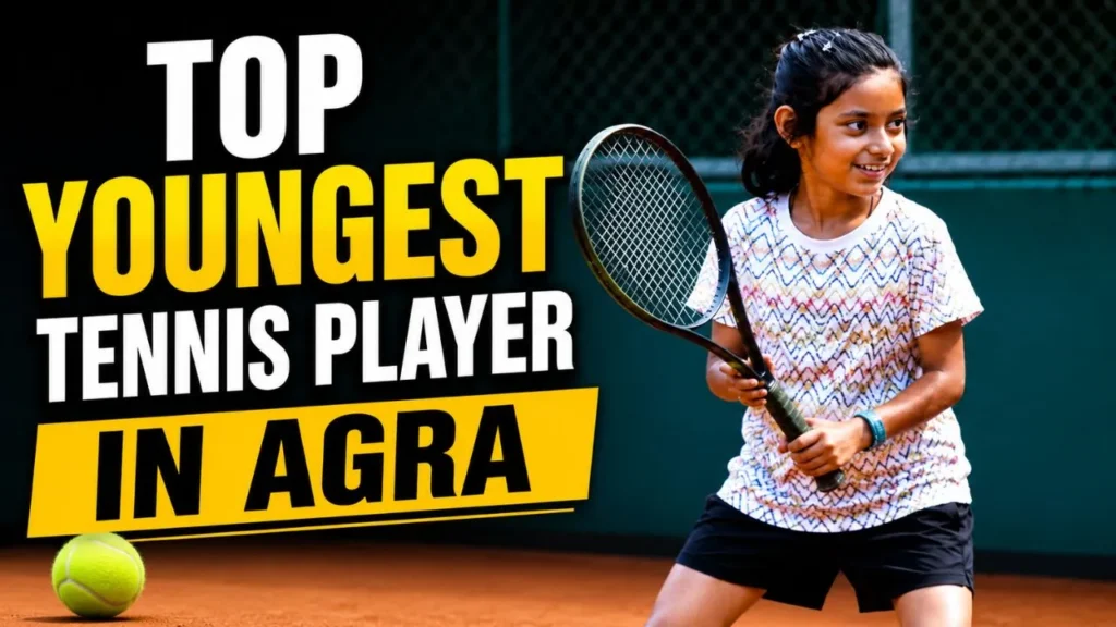 Top Youngest Tennis Player In Agra