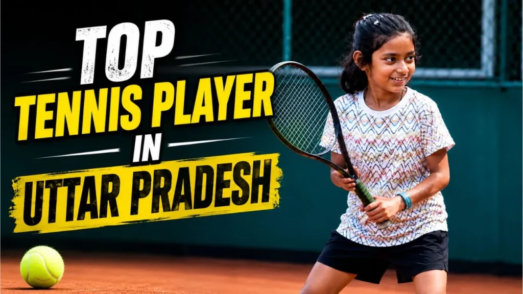 Top Tennis Player In Uttar Pradesh